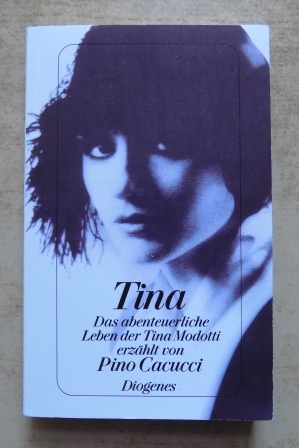 Tina - Das abenteuerliche Leben der Tina Modotti. - Cacucci, Pino
