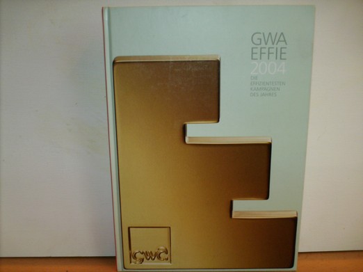 GWA Effie Jahrbuch 2004 - Vasata, Vilim, Henning von Vieregge und Dieter Schweickhardt