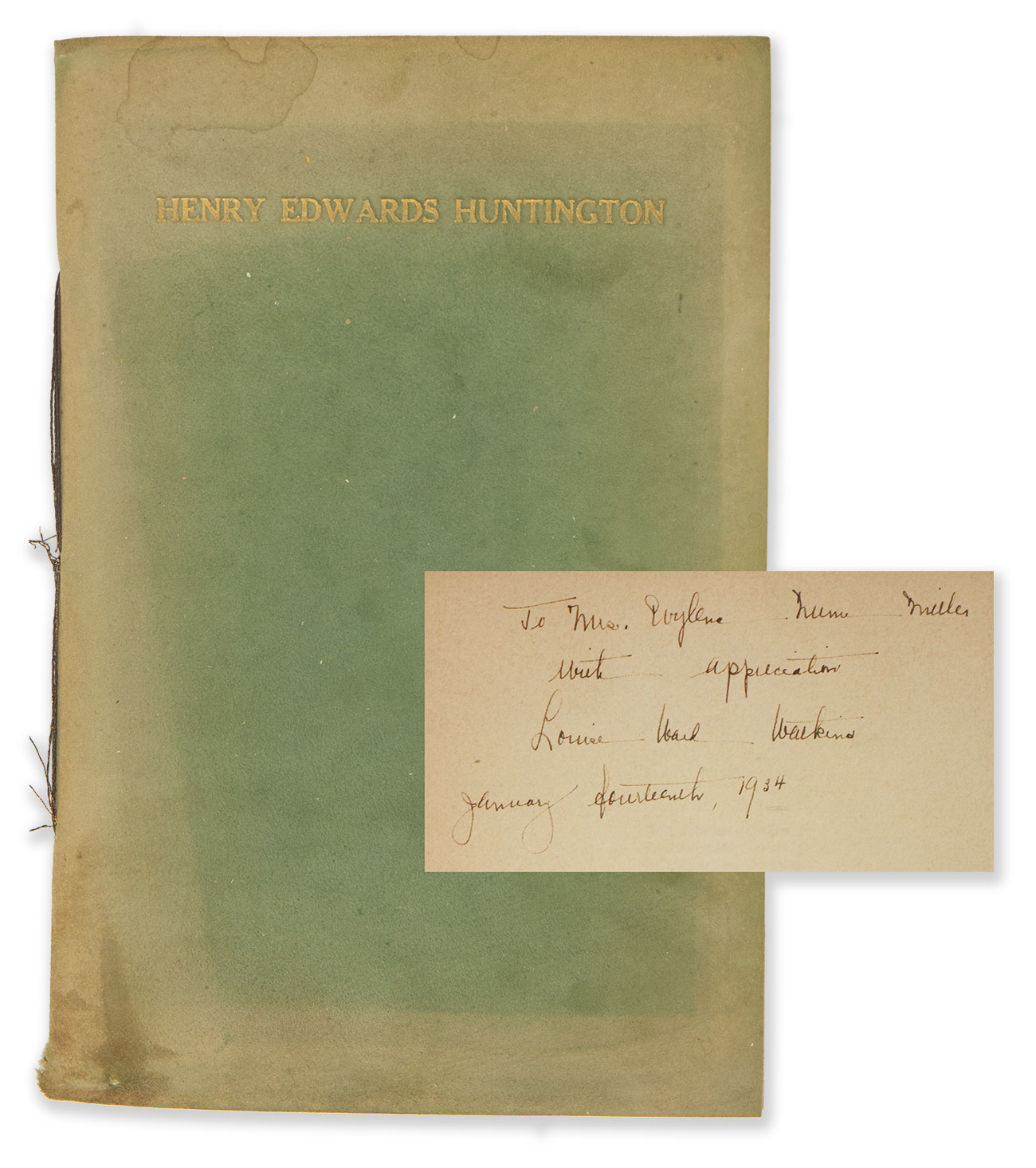 Henry Edwards Huntington A Character Sketch of a Great Man [INSCRIBED