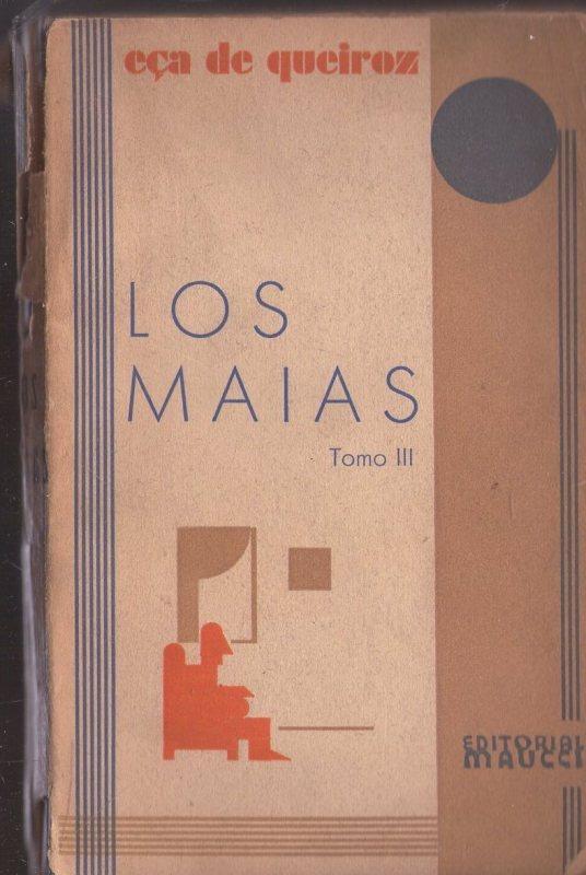 LOS MAIAS III. EPISODIOS DE LA VIDA ROMANTICA - QUEIROZ, ECA DE