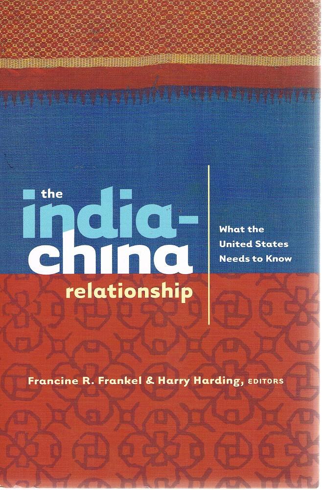 The India-China Relationship - Frankel Francine R; Harding Harry