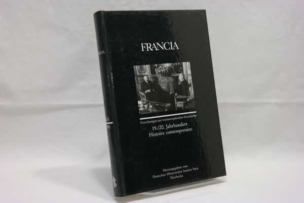 FRANCIA 18/3 (1991). Band 18/3 (1991) : 19./20. Jahrhundert - Histoire Contemporaine (= Forschungen zur westeuropäischen Geschichte) - Deutsches Historisches Institut Paris [Hrsg.]