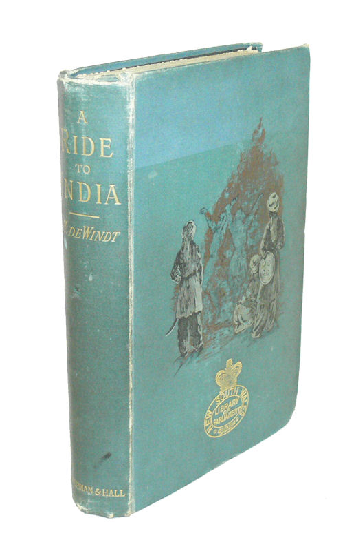 A Ride to India Across Persia and Baluchistan. - DE WINDT, HARRY.