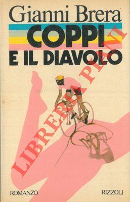 Coppi e il diavolo. - BRERA Gianni -