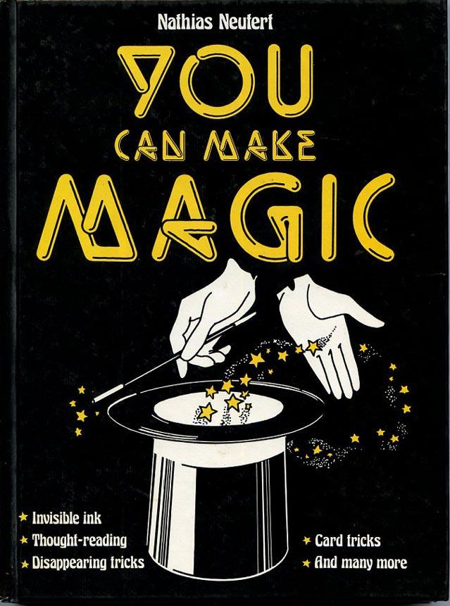 You Can Make Magic. - Neutert, Nathias