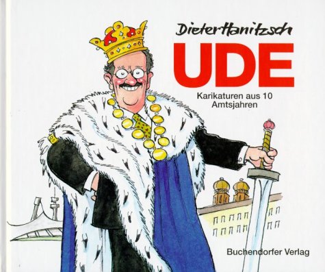 UDE, Karikaturen aus 10 Amtsjahren. - Hanitzsch, Dieter