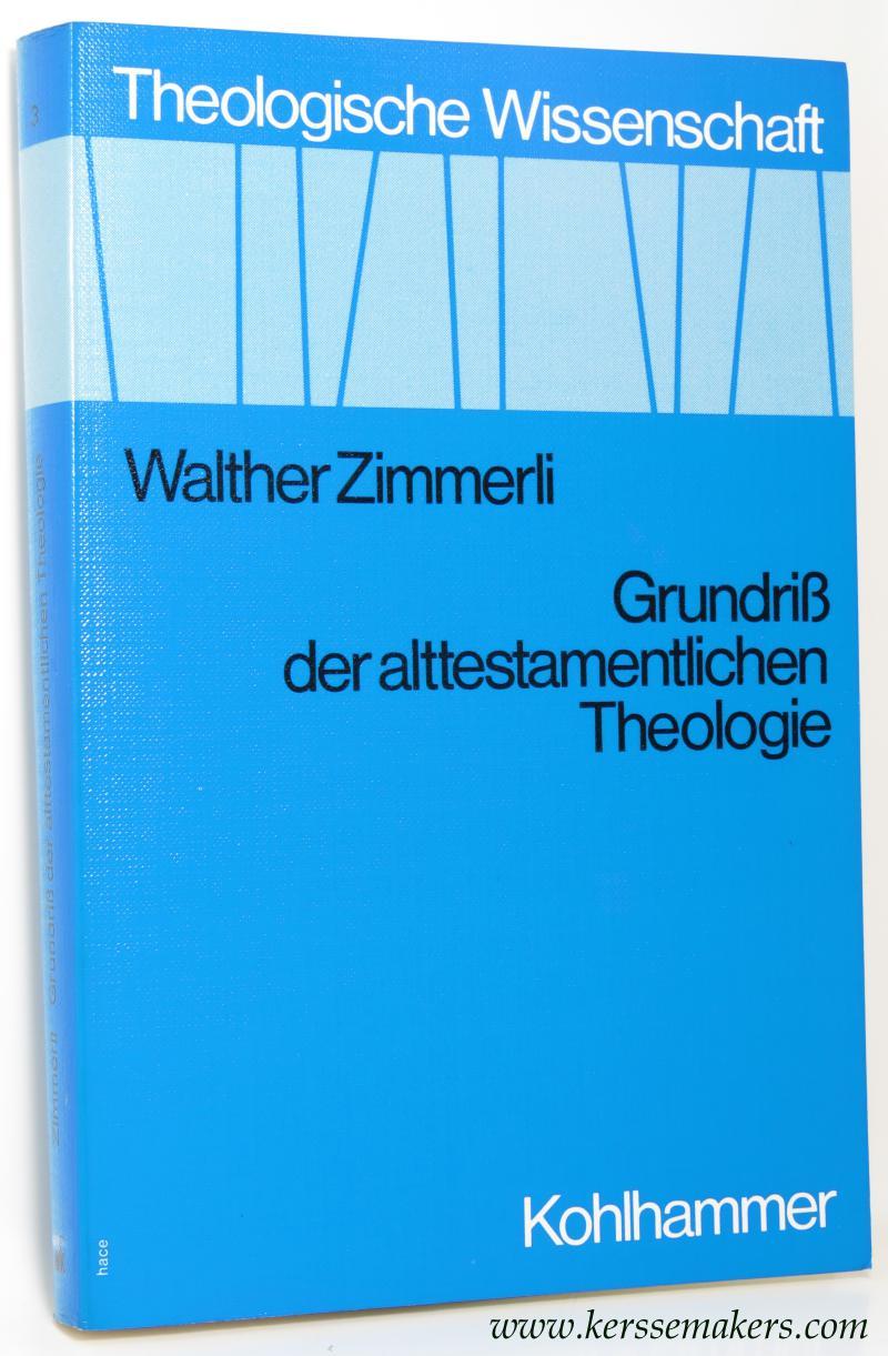 Grundriß der alttestamentlichen Theologie. Dritte, neu durchgesehene Auflage. - ZIMMERLI, WALTHER.