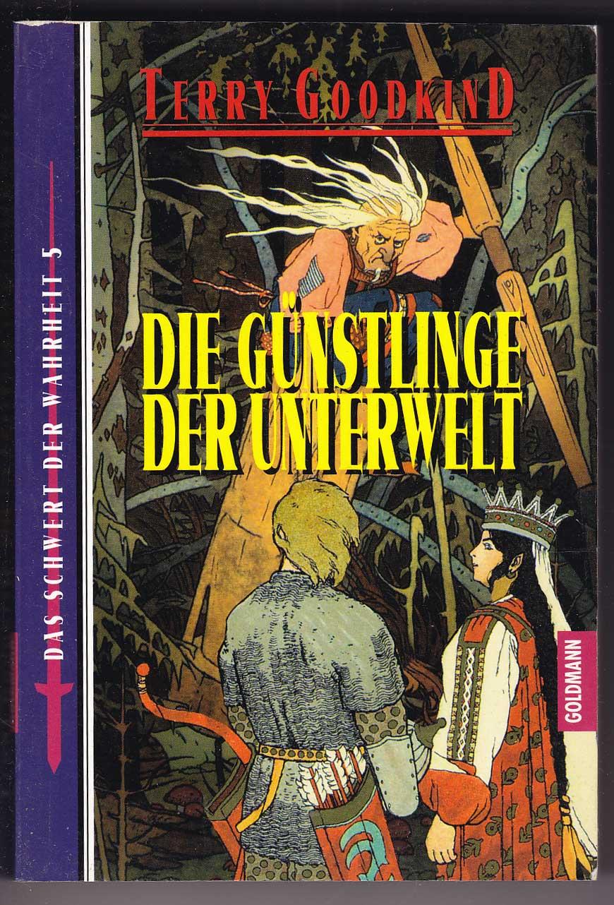 Die Günstlinge der Unterwelt (Das Schwert der Wahrheit 5) - Goodkind, Terry