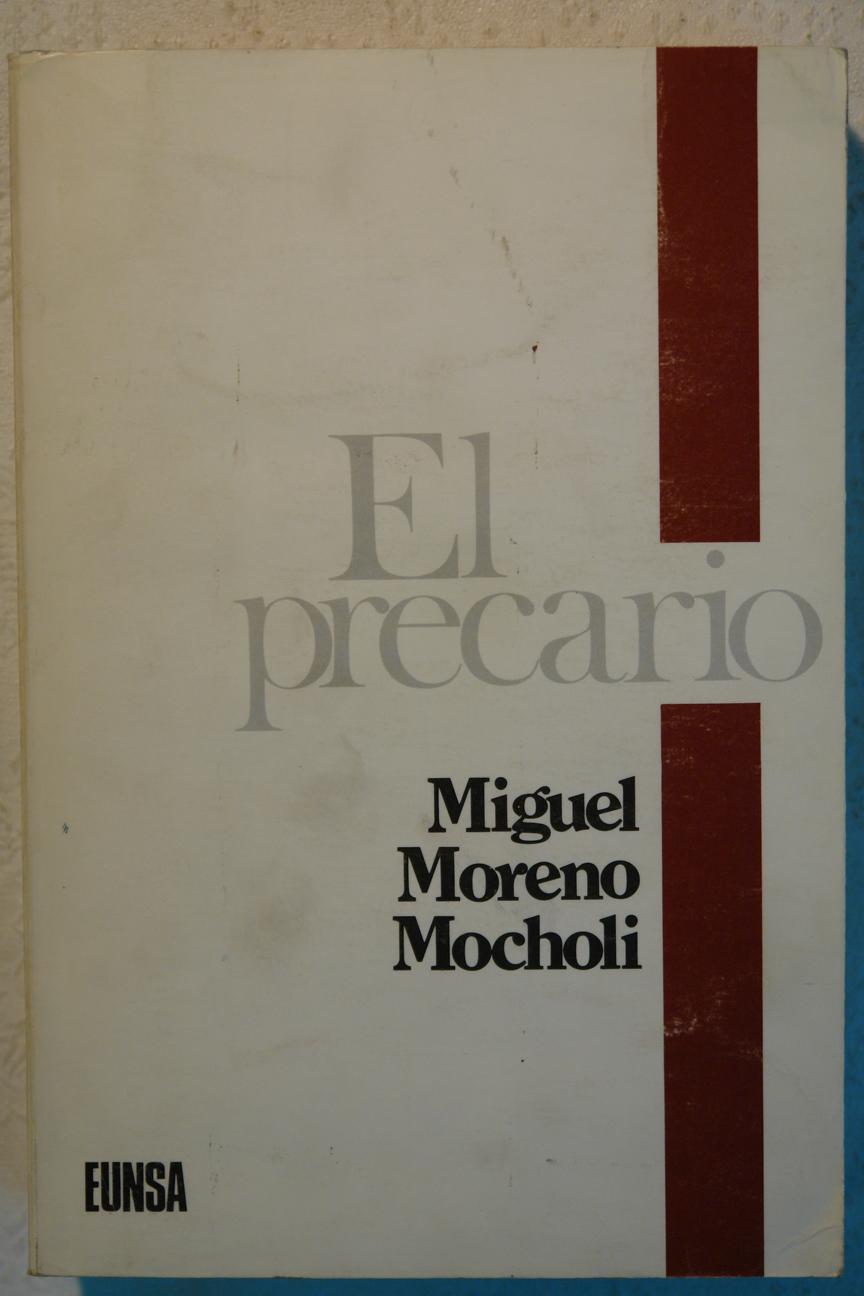 El Precario. Estudio histórico-crítico, aplicado al Derecho español con ensayo de estructuración y sistematización de fuentes - Miguel Moreno Cocholi