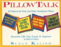 Pillow Talk - Kalish, Susan