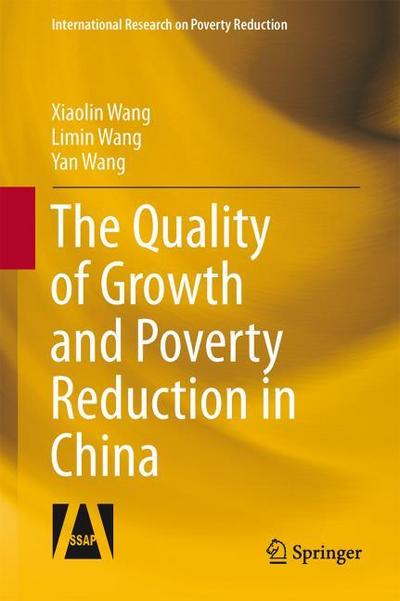 The Quality of Growth and Poverty Reduction in China - Xiaolin Wang