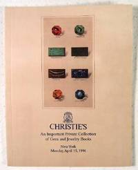 Christie's : An Important Private Collection of Gem and Jewelry Books : New York : April 15, 1996 : Sale No. Toor-8396 Christie's [Auction Catalogue]