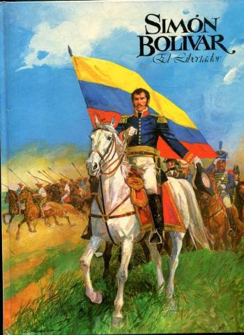 SIMON BOLIVAR EL LIBERTADOR. - ALONSO Jorge.