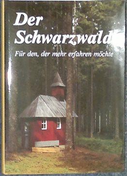 Der Schwarzwald. Für den, der mehr erfahren möchte. Beiträge zur Landeskunde. - Liehl, Ekkehard / Sick, Wolf Dieter (Hrsg.),