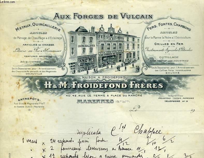 1 FACTURE ANCIENNE - AUX FORGES DE VULCAIN - MAISON A. FROIDEFOND - H. M. FROIDEFOND FRERES FROIDEFOND FRERES [Bon] [Couverture souple]