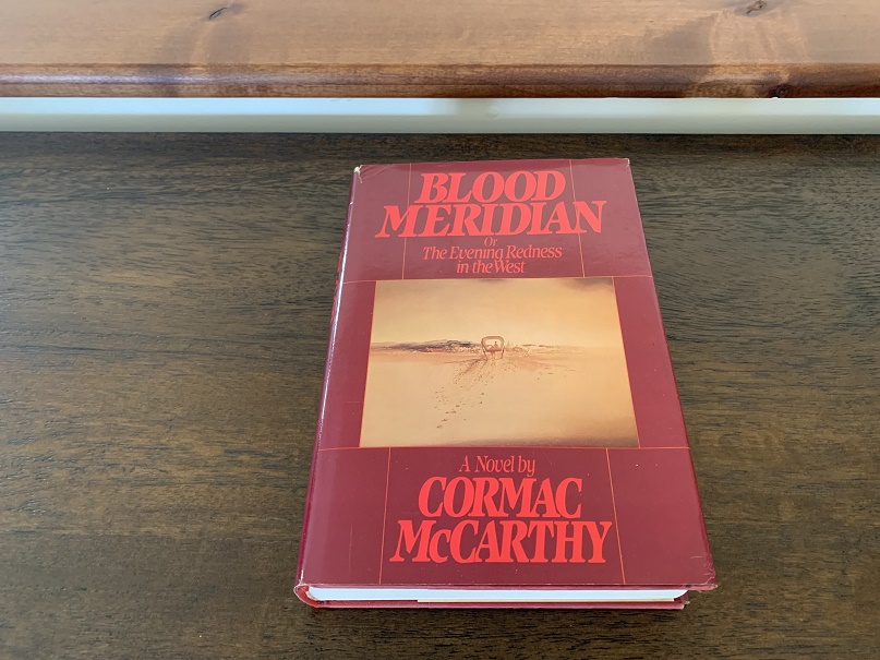 Blood Meridian or The Evening Redness in the West by McCarthy, Cormac: Near  Fine Hardcover (1985) 1st Edition