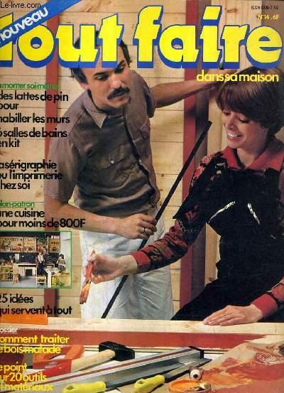 TOUT FAIRE DANS SA MAISON N°14 FEVRIER 1978 - pour habiller vos murs de bois : la frisette - le palissage au jardin - salles de bains en kit - bonne