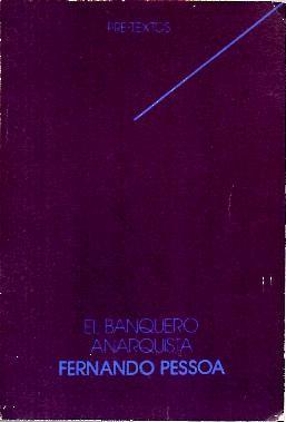 EL BANQUERO ANARQUISTA. - PESSOA, Fernando.