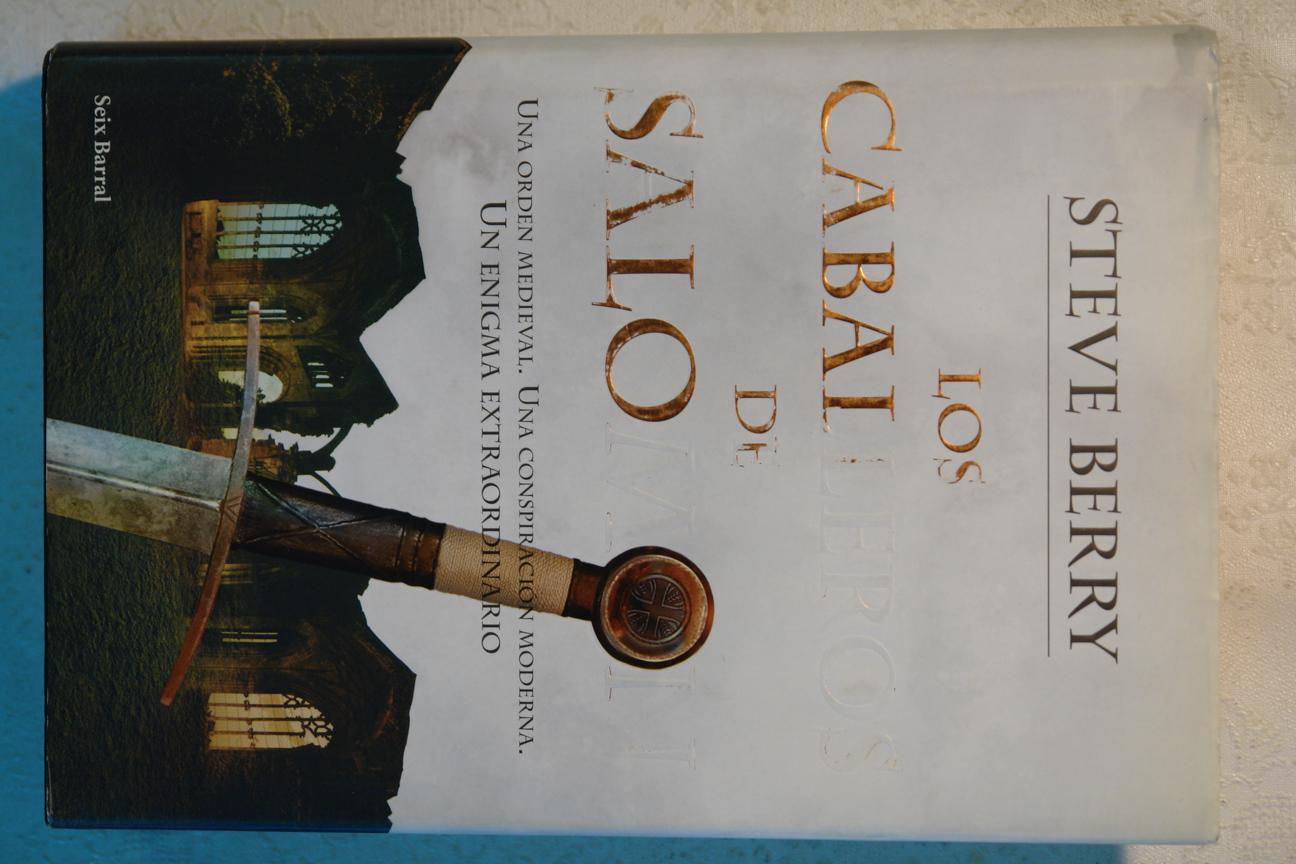 Los caballeros de Salomón. Una orden medieval. Una conspiración moderna. Un enigma extraordinario - Steve Berry