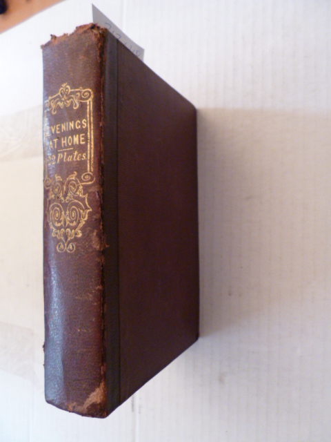 Evenings at home or, The juvenile budget opened: consisting of a variety of miscellaneous pieces for the instruction and amusement of young persons - Aikin, John, Barbauld, Mrs. (Anna Letitia)