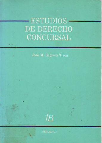 ESTUDIOS DE DERECHO CONCURSAL. - SAGRERA TIZON Jose M.