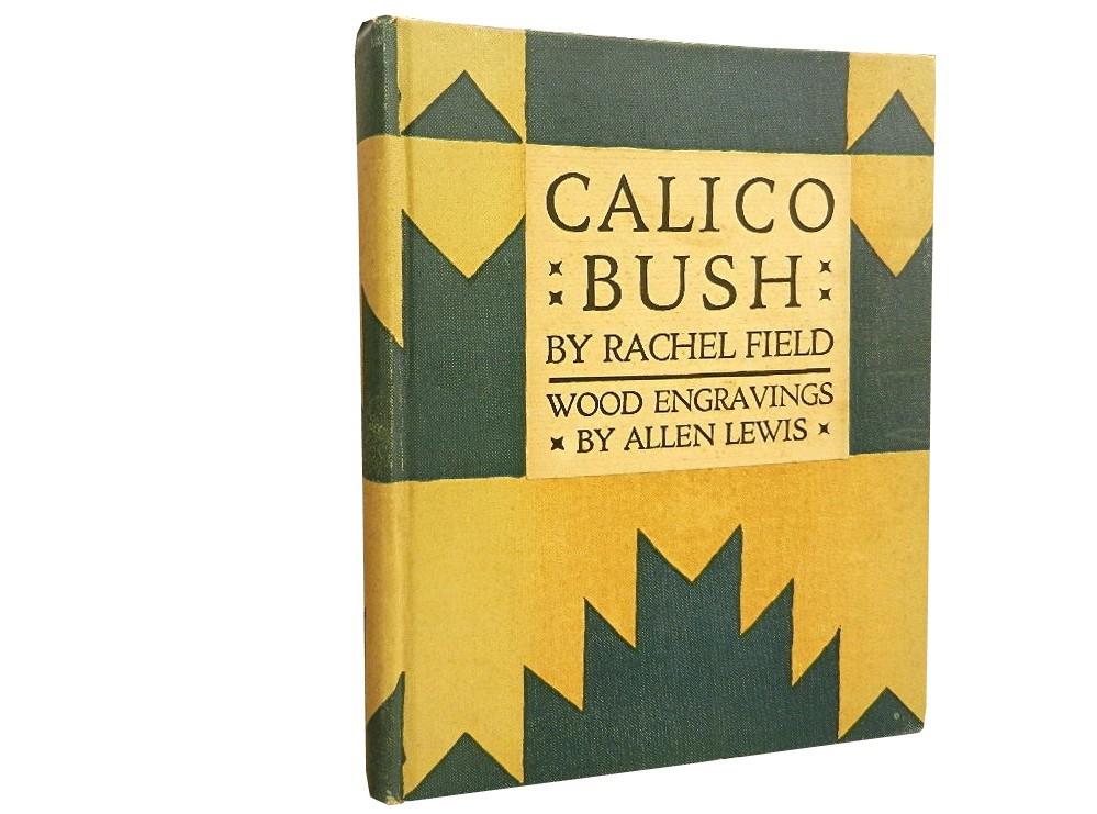 calico bush by rachel field calico bush by rachel field