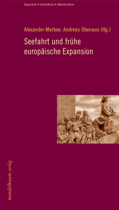 Seefahrt und die frühe europäische Expansion - Alexander Marboe
