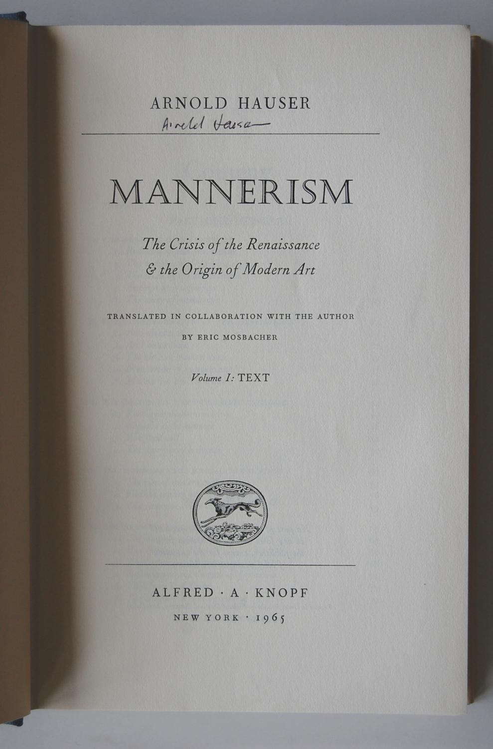 Mannerism The Crisis of the Renaissance and the Origin of Modern Art