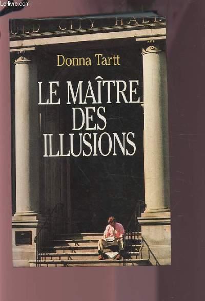 LE MAITRE DES ILLUSIONS. by TARTT DONNA: bon Couverture souple