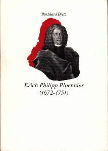 Erich Philipp Ploennies (1672 - 1751). Leben und Werk eines mathematischen Praktikers der Frühaufklärung. - Dietz, Burkhard