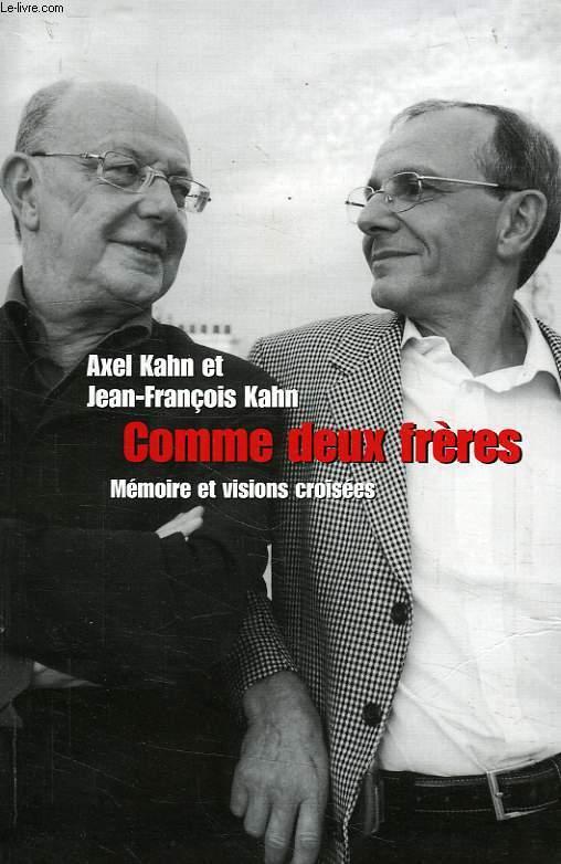 COMME DEUX FRERES, MEMOIRE ET VISIONS CROISEES by KAHN ...