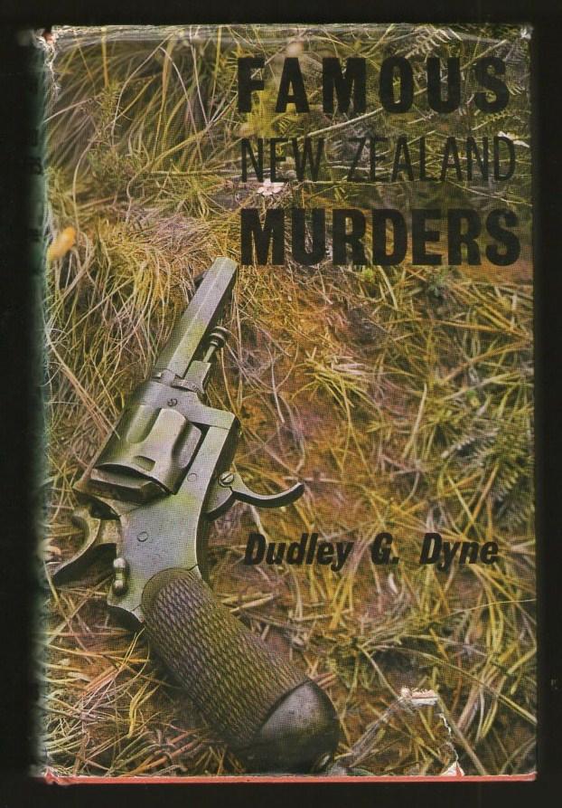 Famous New Zealand Murders de D. G. Dyne Very Good+ Hardcover (1969