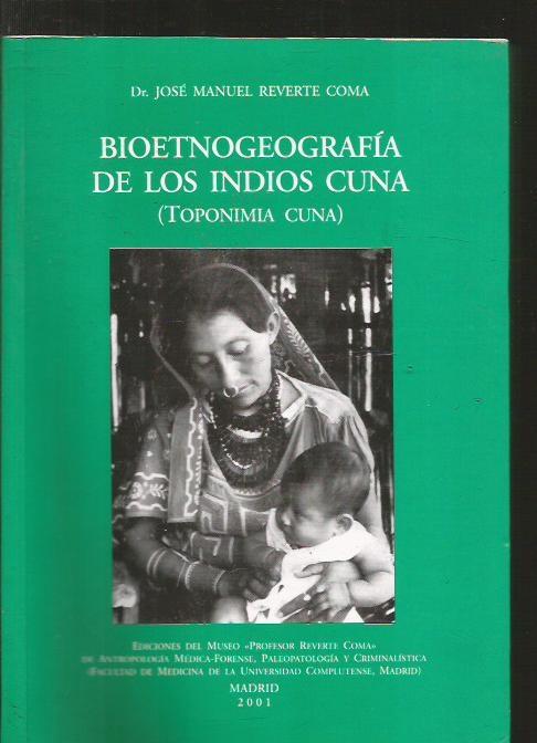 BIOETNOGEOGRAFIA DE LOS INDIOS CUNA (TOPONIMIA CUNA) - REVERTE COMA, JOSE MANUEL