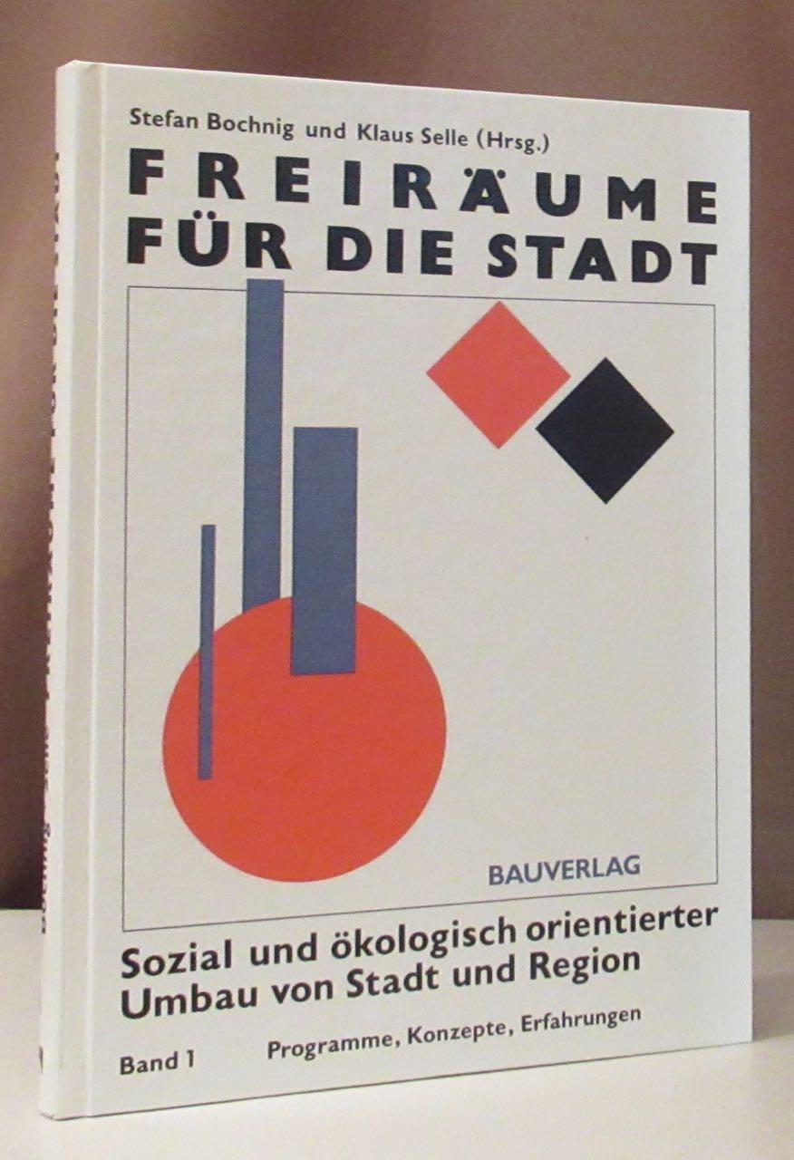 Freiräume für die Stadt. Sozial und ökologisch orientierter Umbau von ...
