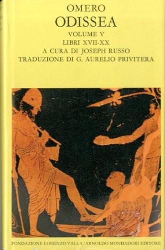 Odissea. Volume 5. Libri XVII-XX. - Omero
