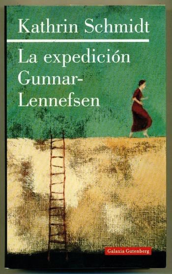 LA EXPEDICION GUNNAR-LENNEFSEN - SCHMIDT, KATHRIN