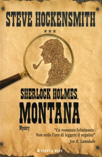 Sherlock Holmes, Montana. Mystery. - Hockensmith,Steve.