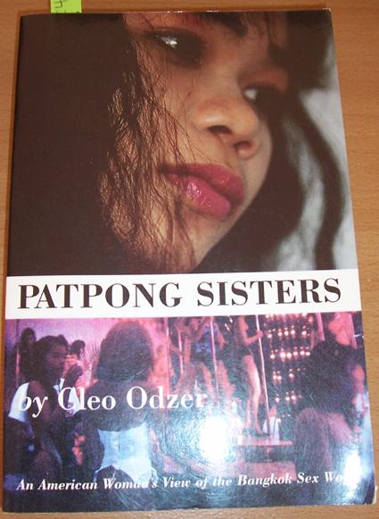Patpong Sisters: An American Woman's View of the Bangkok Sex World - Odzer, Cleo