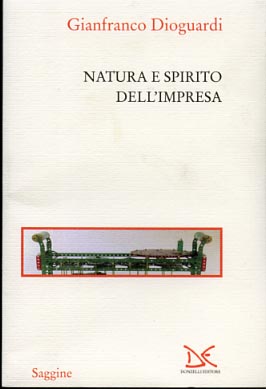 Natura e spirito dell'impresa. - Dioguardi,Gianfranco.