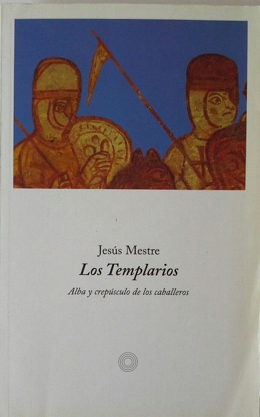 LOS TEMPLARIOS - JESUS MESTRE