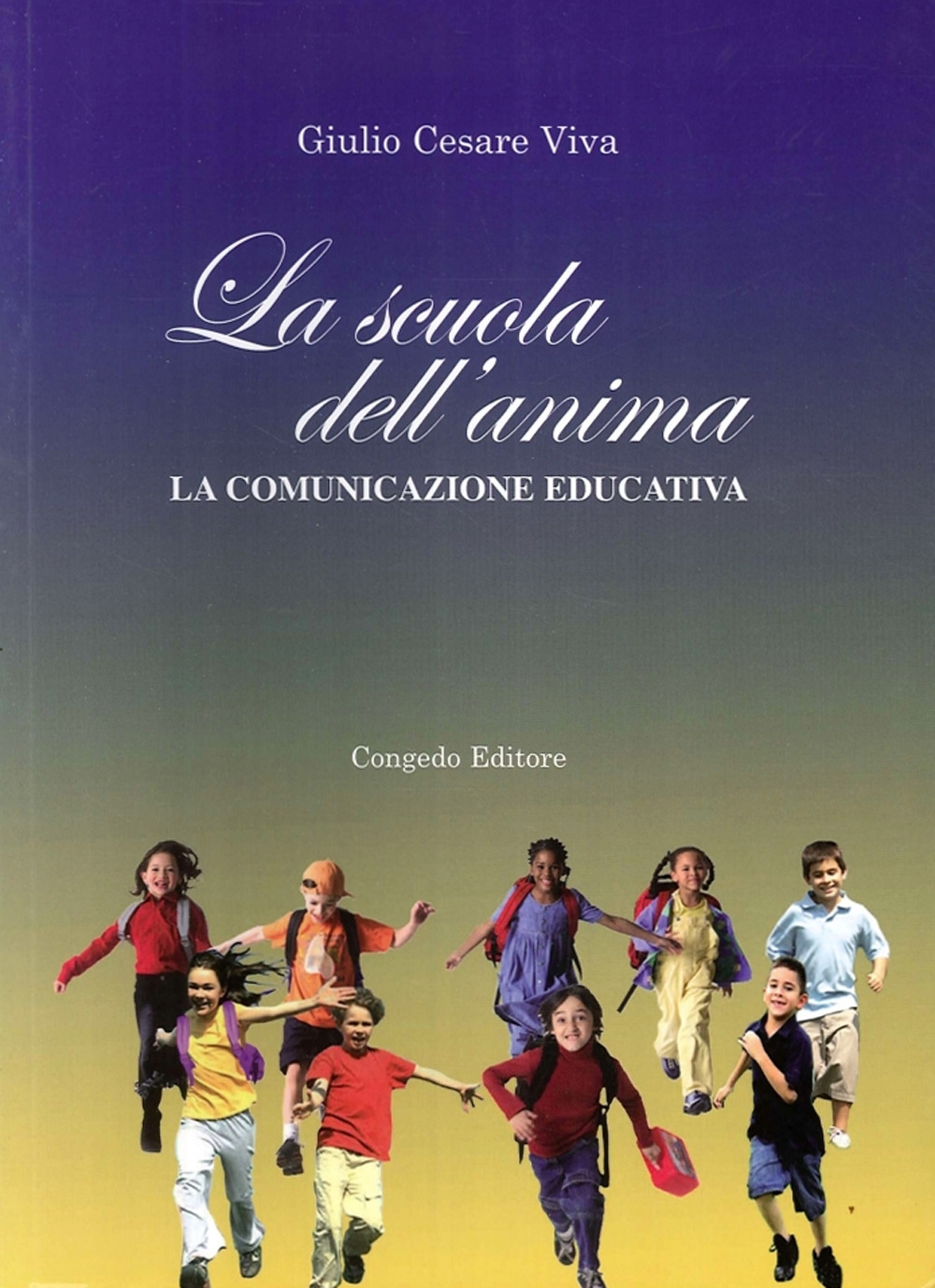 La Scuola dell'Anima. La Comunicazione Educativa - Viva Giulio Cesare