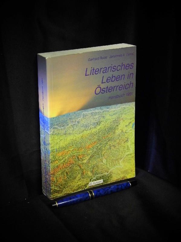 Literarisches Leben in Österreich - Handbuch 1991 - - Ruiss, Gerhard und Johannes A. Vyoral -