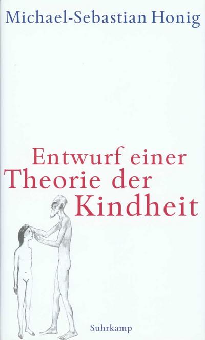 Entwurf einer Theorie der Kindheit - Michael-Sebastian Honig