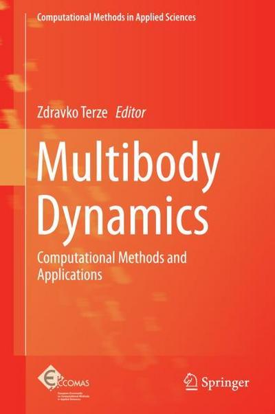 Multibody Dynamics : Computational Methods and Applications - Zdravko Terze