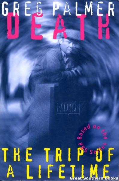 Death : The Trip of a Lifetime - Palmer, Greg