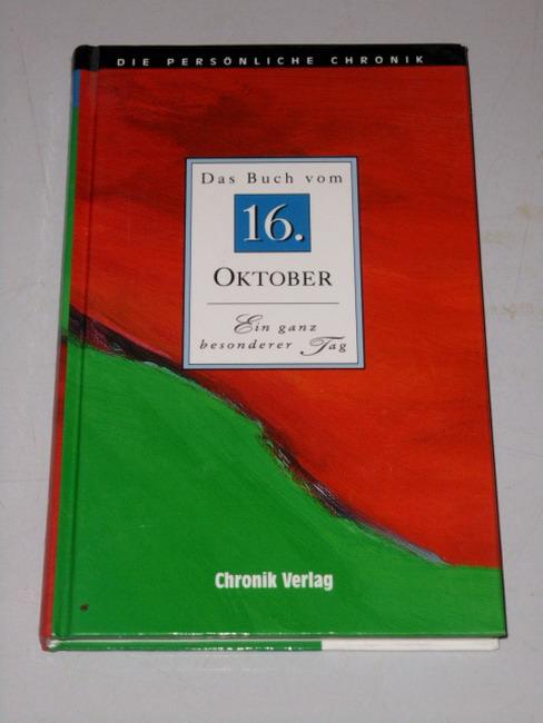 Die persönliche Chronik. - Das Buch vom 16. Oktober