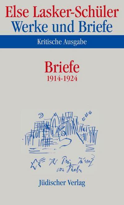 Werke und Briefe, Kritische Ausgabe Briefe 1914-1924 - Else Lasker-Schüler