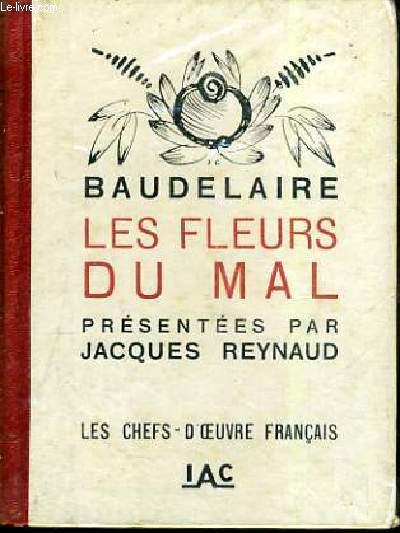 LES FLEURS DU MAL / COLLECTION LES CHEFS-D'OEUVRE FRANCAIS by ...