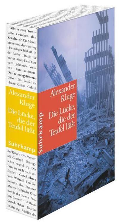 Die Lücke, die der Teufel läßt : Im Umfeld des neuen Jahrhunderts - Alexander Kluge
