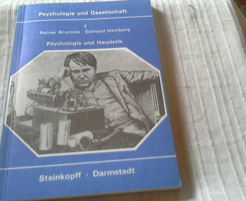 Psychologie und Heuristik, Band 2 - Bromme, Rainer und Eckehard Hömberg